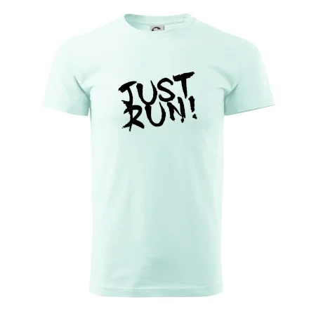 Just run