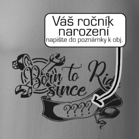 Born to ride - Vlastný ročník