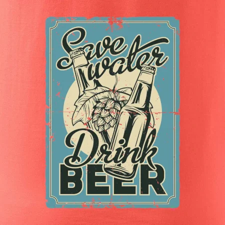 Save water drink beer poster