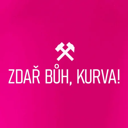ZDAŘ BŮH, KURVA!﻿