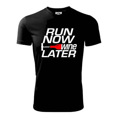 Run now Wine later
