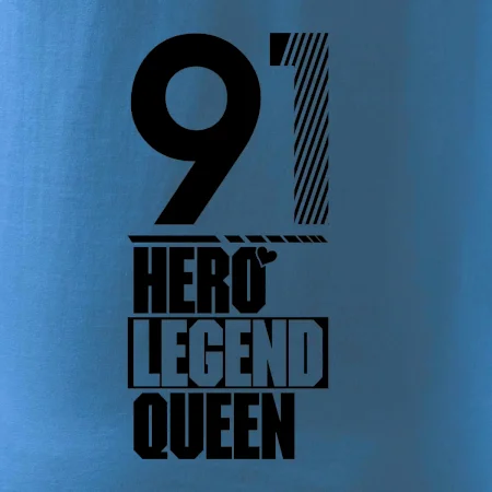 Hero, Legend, King / Queen 1991