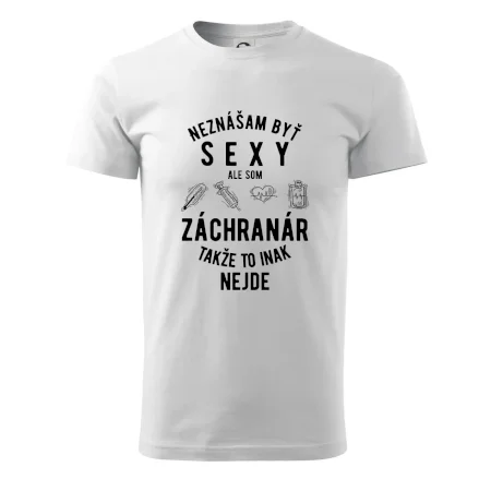 Neznášam byť sexy ale som záchranár
