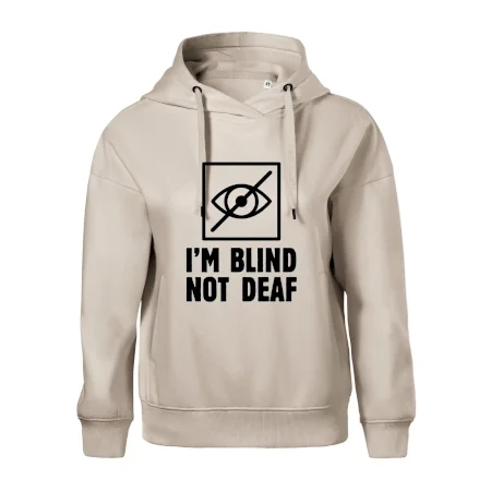 I'm blind not deaf
