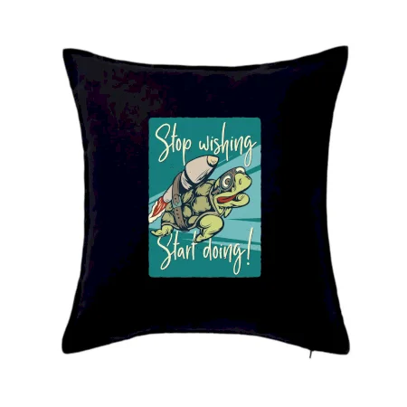 Stop wishing start doing korytnačka