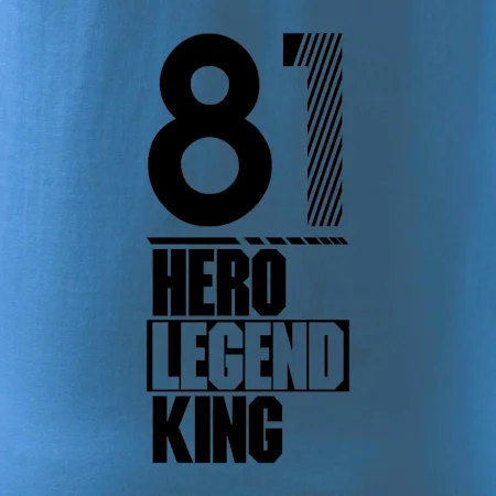 Hero, Legend, King / Queen  1981