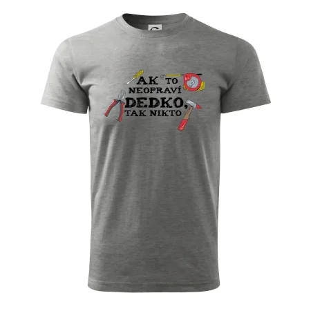 Ak to neopraví dedko, tak nikto farebné
