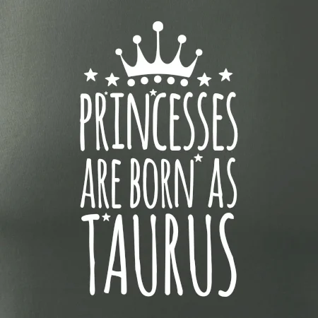 Princesses are born as Taurus - Býk