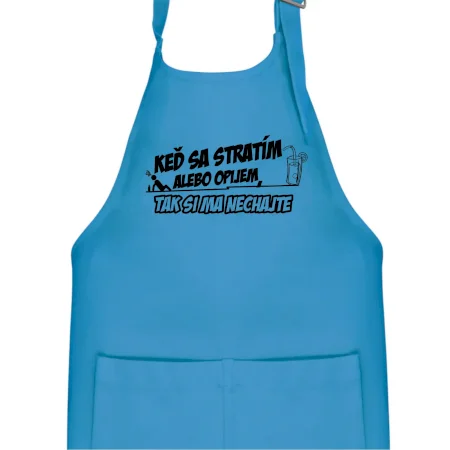 Keď sa stratím alebo opijem, tak si ma nechajte