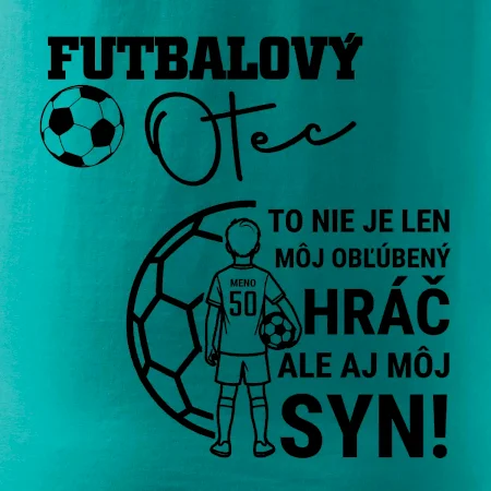 Futbalový otec  - Jeden syn (vaše meno a číslo)