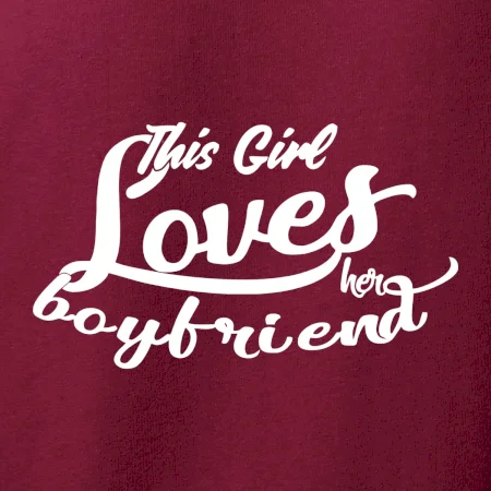 This Girl Loves her Boyfriend