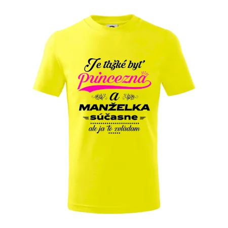 Je ťažké byť princezná manželka