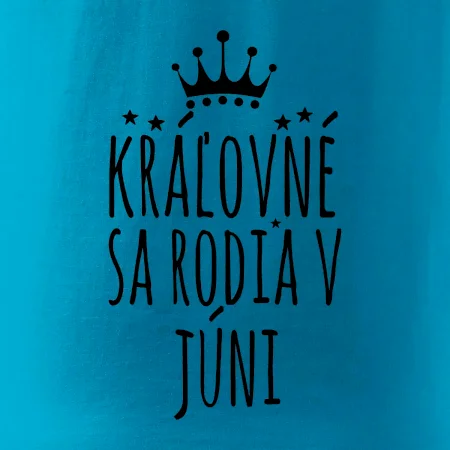 Kráľovné sa rodia v júni