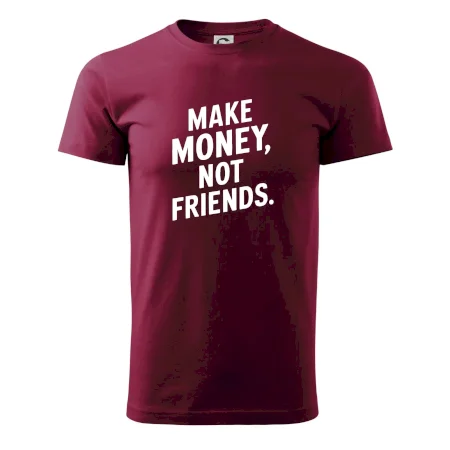 Make money not friends tiskací