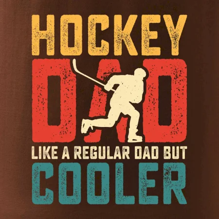 Hockey dad like a regular dad but cooler