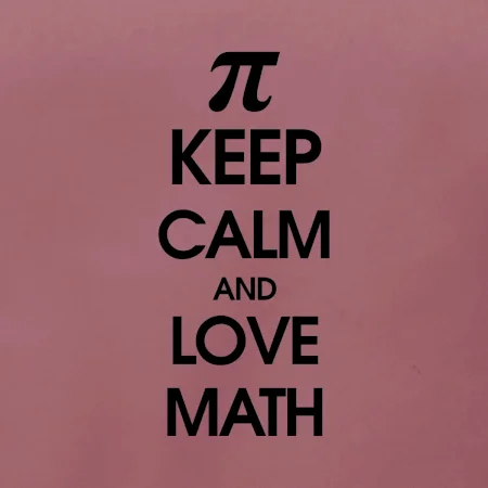 Keep calm and love math