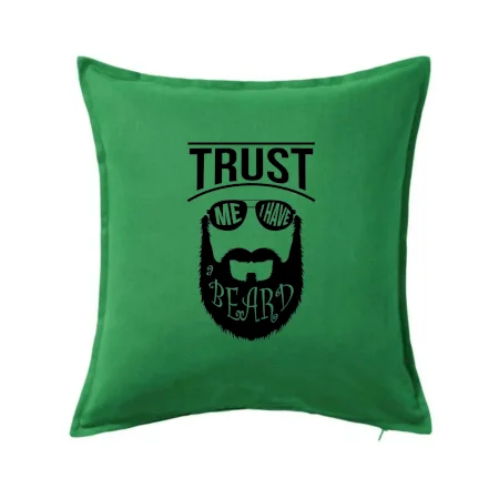 Trust me I have a beard
