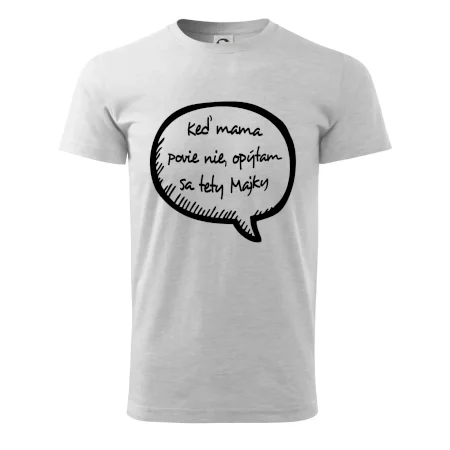 Keď mama povie nie, opýtam sa tety (vlastné meno)