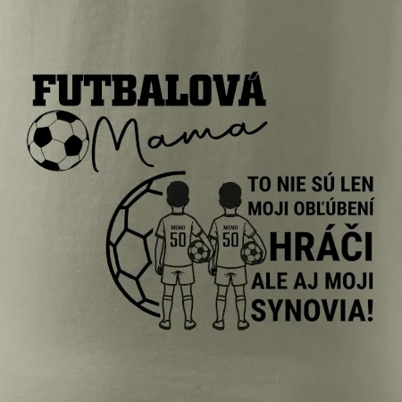 Futbalová mama - Dvaja synovia (vaše meno a číslo)