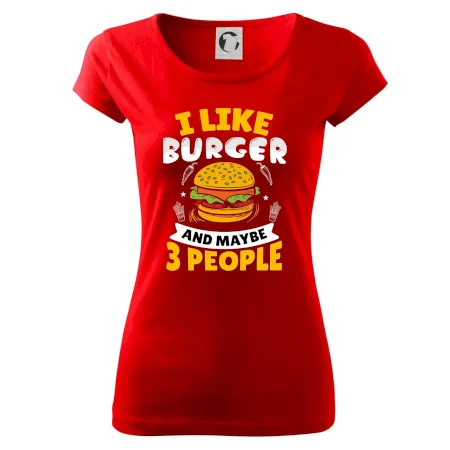 I like burger and maybe 3 people