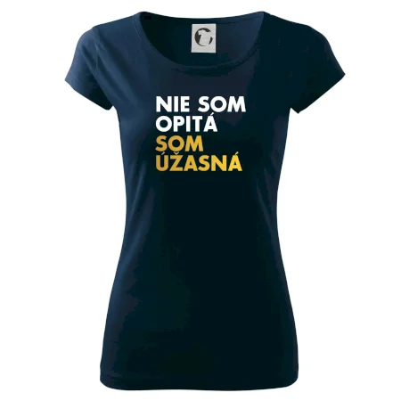 Nie som opitý som úžasná