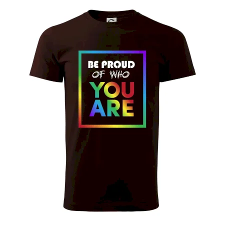 Be proud of who you are