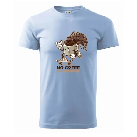 No cofee no workee