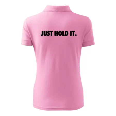 Just hold it