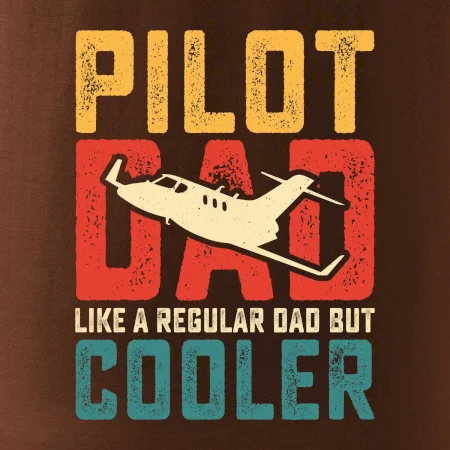 Plane Pilot dad like a regular dad but cooler