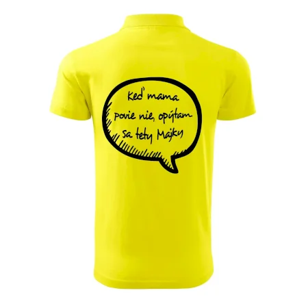 Keď mama povie nie, opýtam sa tety (vlastné meno)