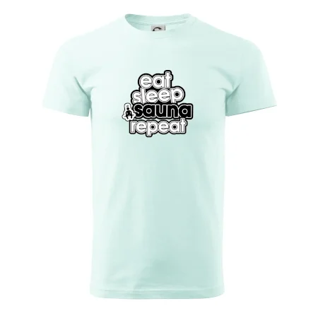 Eat sleep sauna repeat
