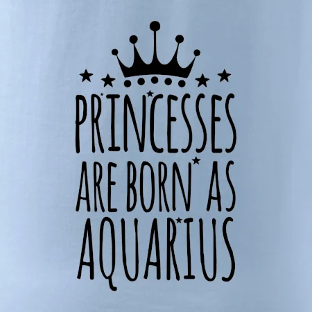 Princesses are born as Aquarius - Vodnár