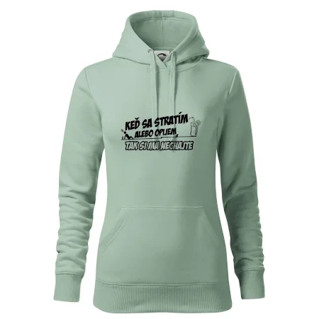 Keď sa stratím alebo opijem, tak si ma nechajte