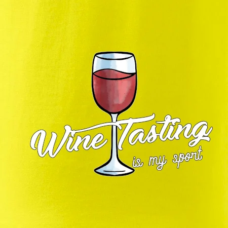 Wine tasting is my sport