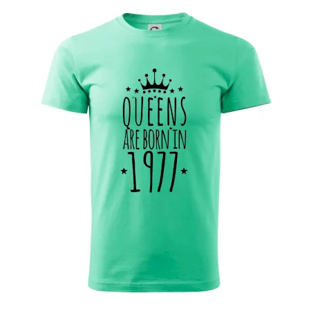 Queens are born in 1977