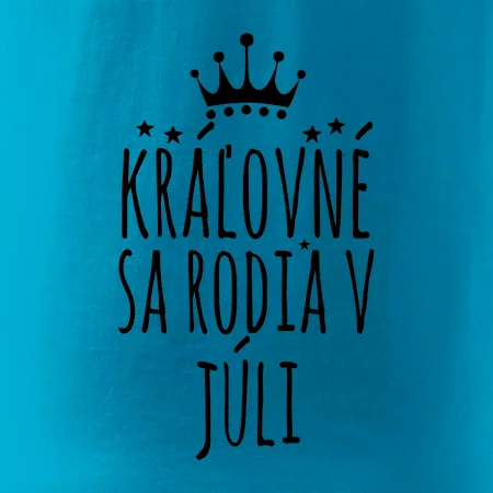 Kráľovné sa rodia v júli