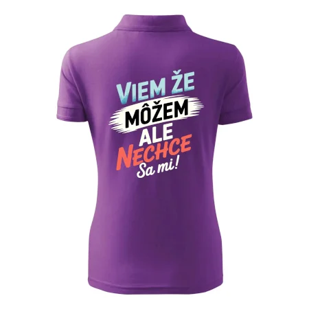 Viem že možem ale nechce sa mi!