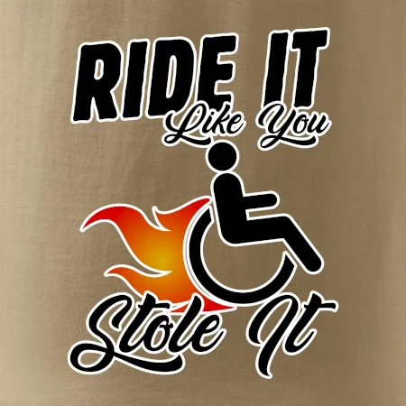 Ride it Like You Stole it