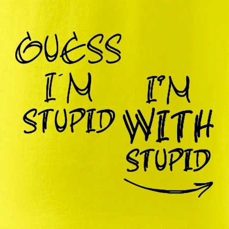 Iam with stupid