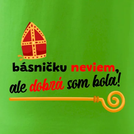 Básničku neviem, ale dobrá som bola!