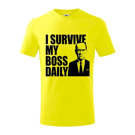 I survive my boss daily