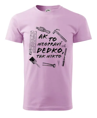 Ak to neopraví dedko tak nikto ČB