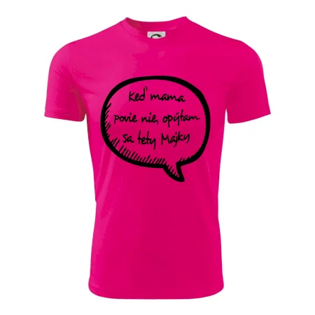 Keď mama povie nie, opýtam sa tety (vlastné meno)