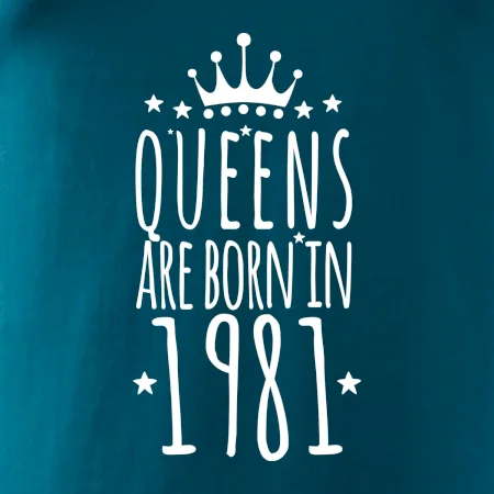 Queens are born in 1981