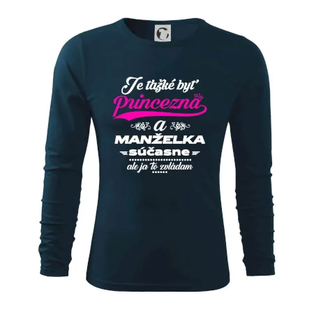 Je ťažké byť princezná manželka