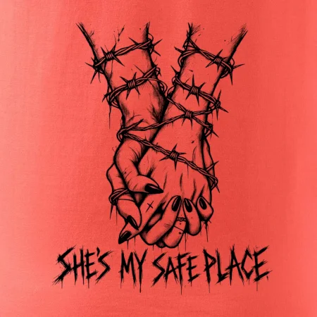 She's my safe place