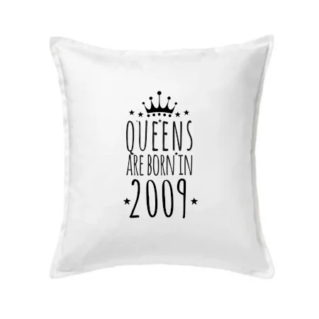 Queens are born in 2009