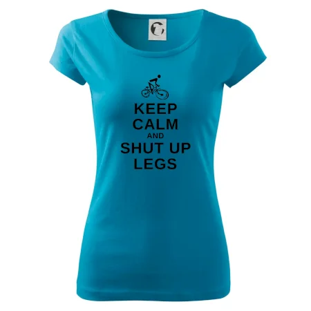 Keep calm and shut your legs