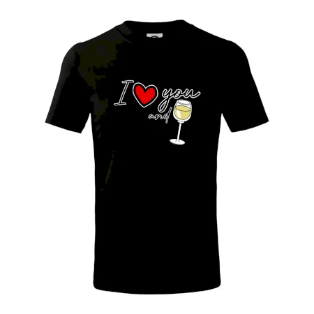 I love you and white wine