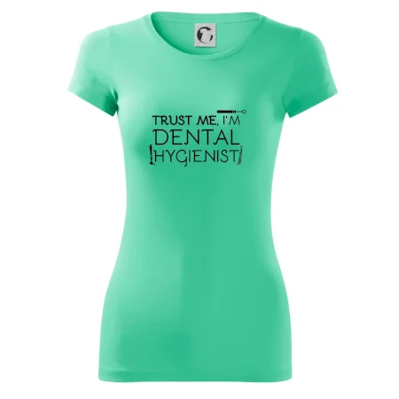 Trust me I'm dental hygienist